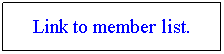 Text Box: Link to member list.
