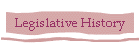 Legislative History