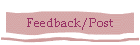 Feedback/Post